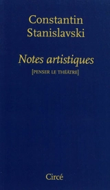 Notes artistiques - Constantin Stanislavski