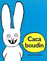 Caca boudin - Stephanie Blake