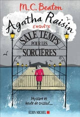Agatha Raisin enquête. Vol. 9. Sale temps pour les sorcières - M.C. Beaton