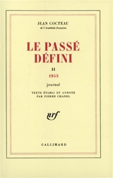 Le passé défini. Vol. 2. 1953 - Jean Cocteau