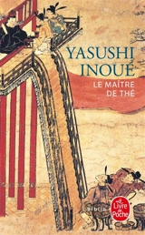 Le maître de thé - Yasushi Inoue