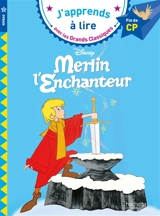 Merlin l'enchanteur : fin de CP, niveau 3 - Walt Disney company