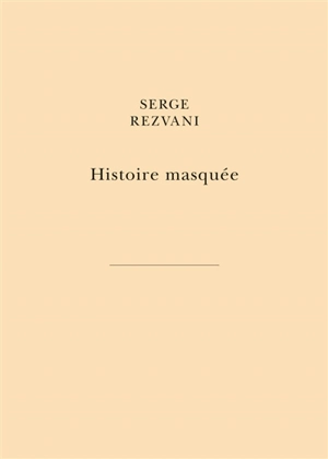 Histoire masquée - Serge Rezvani