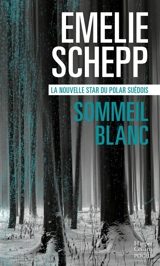 Une enquête de Jana Berzelius. Sommeil blanc - Emelie Schepp