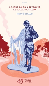 Le jour où on a retrouvé le soldat Botillon - Hervé Giraud