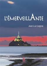 L'émerveillante - Jean-Luc Legros