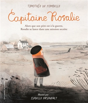 Capitaine Rosalie - Timothée de Fombelle