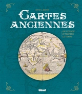 Cartes anciennes : un voyage à travers le temps - Kevin J. Brown