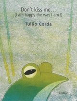 Don't kiss me... (I am happy the way I am !) - Tullio Corda