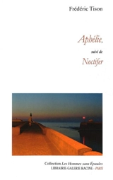 Aphélie. Noctifer - Frédéric Tison