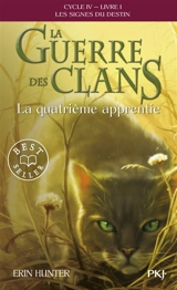 La guerre des clans : cycle 4, les signes du destin. Vol. 1. La quatrième apprentie - Erin Hunter