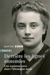 Derrière les lignes ennemies : une espionne juive dans l'Allemagne nazie - Marthe Cohn