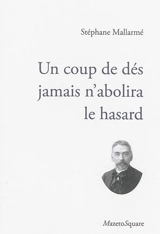 Un coup de dés jamais n'abolira le hasard - Stéphane Mallarmé