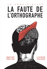 La convivialité : la faute de l'orthographe - Arnaud Hoedt