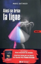 Ainsi se brise la ligne : thriller - Marie Battinger