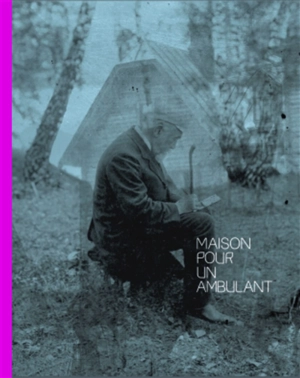 Maison pour un ambulant - Benjamin Bozonnet