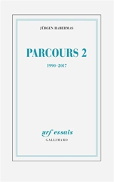 Parcours. Vol. 2. 1990-2017 - Jürgen Habermas