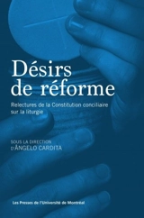 Désirs de réforme : relectures de la Constitution conciliaire sur la liturgie
