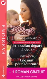 Un nouveau départ à deux : les héritiers de Stone River. Une nuit pour l'éternité. L'enfant qu'elle espérait - Janice Maynard