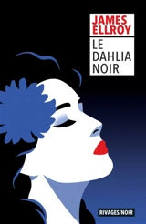 Le Dahlia noir - James Ellroy