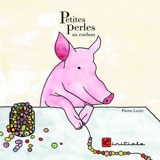 Petites perles au cochon - Pierre Levée