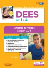 DEES, diplôme d'Etat d'éducateur spécialisé : DC 1 à 4 : annales corrigées, session 2018 - Marie Rolland