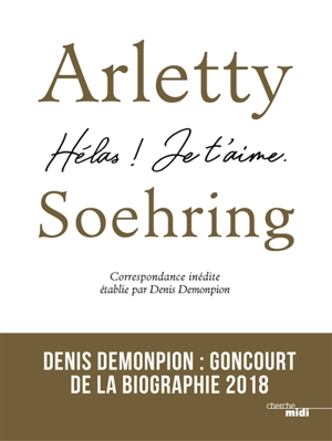 Arletty-Soehring : Hélas ! je t'aime - Arletty