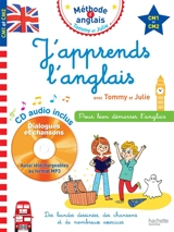 J'apprends l'anglais avec Tommy et Julie, CM1 et CM2 - Annie Sussel