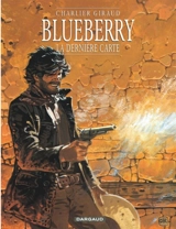 Blueberry. Vol. 21. La dernière carte - Jean-Michel Charlier