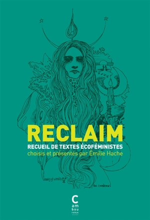 Reclaim : recueil de textes écoféministes
