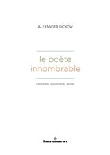 Le poète innombrable : Cendrars, Apollinaire, Jacob - Alexander Dickow
