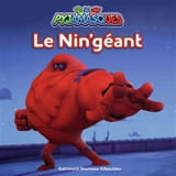 Pyjamasques. Vol. 25. Le Nin'géant - Gustav Paulin