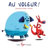Au voleur ! - Michaël Escoffier