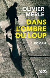 Dans l'ombre du loup - Olivier Merle
