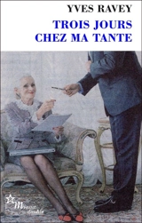 Trois jours chez ma tante - Yves Ravey