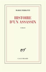 Histoire d'un assassin - Marie Ferranti