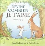 Devine combien je t'aime : un livre pop-up - Sam McBratney