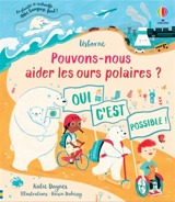 Pouvons-nous aider les ours polaires ? - Katie Daynes