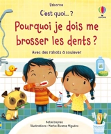 Pourquoi je dois me brosser les dents ? - Katie Daynes