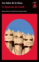 Le bourreau de Gaudi - Aro Sainz de la Maza