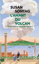 L'amant du volcan - Susan Sontag