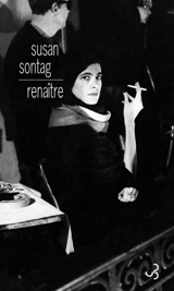 Journal. Vol. 1. Renaître : journaux et carnets, 1947-1963 - Susan Sontag