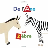 De l'âne au zèbre : abécédaire animalier en papier découpé - Isabelle Simon