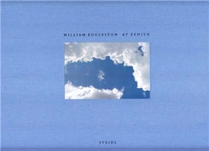 William Eggleston At Zenith - William Eggleston