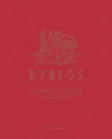 Byblos : l'incarnation d'un style. Byblos : the book of style - Thibault de Montaigu