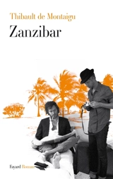 Zanzibar - Thibault de Montaigu
