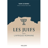Les Juifs dans l'Afrique romaine - Yann Le Bohec