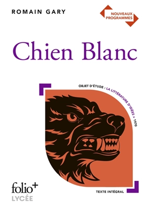 Chien blanc : nouveaux programmes - Romain Gary