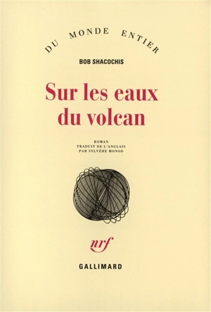 Sur les eaux du volcan - Bob Shacochis