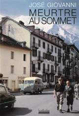 Meurtre au sommet - José Giovanni